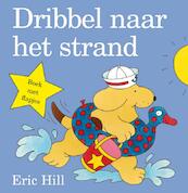 Dribbel naar het strand - Eric Hill (ISBN 9789000338245)