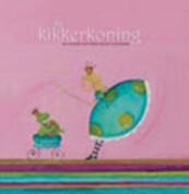 De kikkerkoning - (ISBN 9789490513009)
