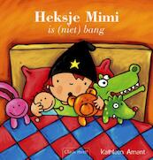 Heksje Mimi is (niet) bang - K. Amant, Kathleen Amant (ISBN 9789044810806)