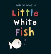 Little White Fish - Guido Van Genechten (ISBN 9781605372181)