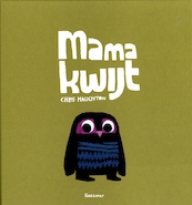 Mama kwijt - Chris Haughton (ISBN 9789025755201)