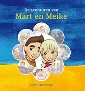 De avonturen van Mart en Meike - Lijda Hammenga (ISBN 9789462781832)