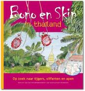 Bono en Skip in Thailand - Evelien Eefting, Herman van Dompseler (ISBN 9789490921019)
