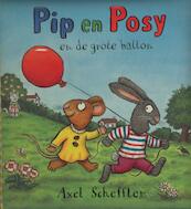 Pip en Posy en de grote ballon - Axel Scheffler (ISBN 9789025751623)