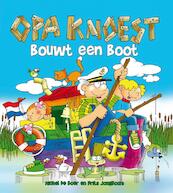 Opa Knoest bouwt een boot - Michel de Boer, Frits Jongboom (ISBN 9789087820138)
