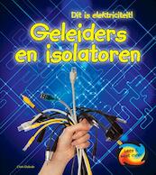 Geleiders en isolatoren - Chris Oxlade (ISBN 9789055668601)
