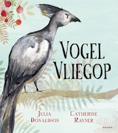 Vogel Vliegop - Julia Donaldson (ISBN 9789025771843)