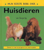 Mijn eerste boek over huisdieren - Liz Gogerly (ISBN 9789054958154)