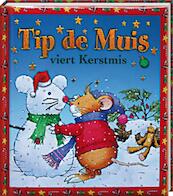 Tip de Muis viert kerstmis - Anna Casalis (ISBN 9789490111106)