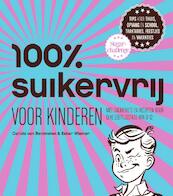 100% suikervrij voor kinderen - Carola van Bemmelen, Ester Wiemer (ISBN 9789000349807)