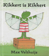 Kikkert is Kikkert - Max Velthuijs (ISBN 9789056151669)