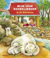 Mijn leuk doorkijkboek In de dierentuin - Sabine Cuno (ISBN 9789044724103)
