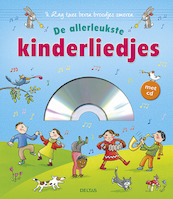 De allerleukste kinderliedjes met CD - (ISBN 9789044744200)