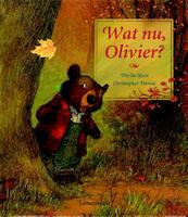 Wat nu, Olivier? - Phyllis Root (ISBN 9789056374778)