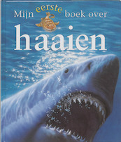 Mijn eerste boek over haaien - c. Llewellyn (ISBN 9789025732776)