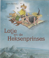 Lotje en de heksenprinses - Lieve Baeten (ISBN 9789022325780)
