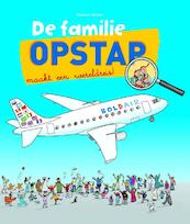 De familie Opstap maakt een wereldreis - Béatrice Veillon (ISBN 9789461540089)