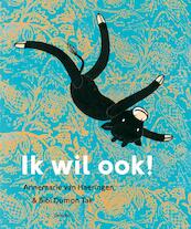 Ik wil ook! - Annemarie van Haeringen, Bibi Dumon Tak (ISBN 9789045115900)