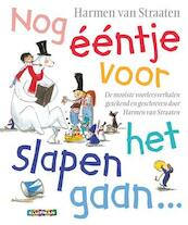 Nog eentje voor het slapen gaan - Harmen van Straaten (ISBN 9789020682908)