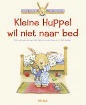 Kleine Huppel wil niet naar bed - Aline de Pétigny (ISBN 9789024383184)