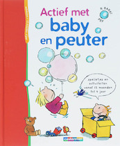 Actief met baby en peuter - R. Barat (ISBN 9789030360438)