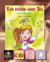 Een kroon voor Tes. Over prinsessen - Maria van Eeden (ISBN 9789027663658)