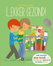 Lekker gezond - Patricia Geis (ISBN 9789044820201)