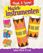Maak & speel Muziekinstrumenten - Anna-Marie D'Cruz (ISBN 9789055664481)