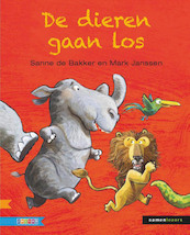 De dieren gaan los - Sanne de Bakker (ISBN 9789048713479)