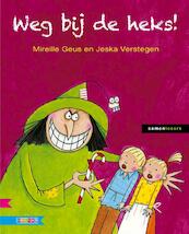 Weg bij de heks! - Mireille Geus (ISBN 9789048713486)
