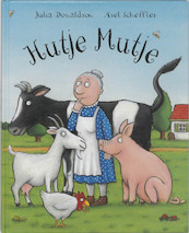 Hutje Mutje - Julia Donaldson (ISBN 9789025736361)