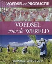 Voedsel voor de wereld - Richard Spilsbury, Louise Spilsbury (ISBN 9789055664788)