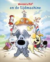 Woezel & Pip en de tijdmachine - Guusje Nederhorst (ISBN 9789025875855)