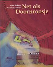 Net als Doornroosje - Anne Takens (ISBN 9789043701099)