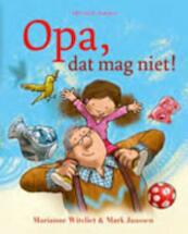 Opa, dat mag niet! - Marianne Witvliet (ISBN 9789023993551)