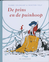 De prins en de puinhoop - Tjibbe Veldkamp, Wouter Tulp (ISBN 9789026126581)