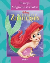 Disney magische verhalen De kleine zeemeermin - Walter Elias Disney (ISBN 9789044719703)