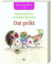 Mus en muis 2 Dat prikt - Anna Maria Bon (ISBN 9789044321968)