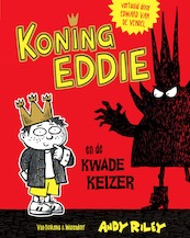 Koning Eddie en de kwade keizer - Andy Riley (ISBN 9789000355471)