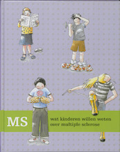 MS wat kinderen willen weten over multiple sclerose - I. Lukken-Hendriks (ISBN 9789054838104)