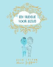 Een vriendje voor altijd - Eoin Colfer, Oliver Jeffers (ISBN 9789026141010)