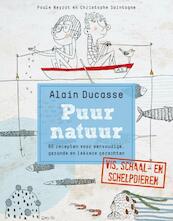 Puur natuur vis, schaal- en schelpdieren - Alain Ducasse (ISBN 9789077902127)