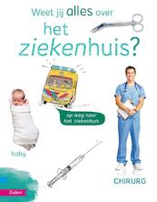 Weet jij alles over het ziekenhuis? - Els Rooijers (ISBN 9789048706365)