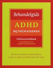 Behandelgids ADHD bij volwassenen, clientenwerkboek - S.A. Safren (ISBN 9789057122293)
