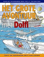 Dolfi en Wolfi 1 Het grote avontuur met Dolfi - Frits van Loenen, J.F. van der Poel (ISBN 9789088650017)