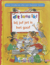 Bij juf jet is het gaaf - A. Dragt (ISBN 9789020682243)