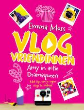 Vlogvriendinnen 2 - Amy in actie - Dramaqueen - Emma Moss (ISBN 9789024573240)