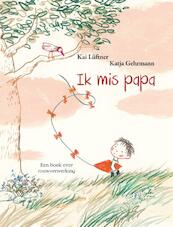 Ik mis papa - Kai Lüftner (ISBN 9789462020788)