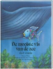 De mooiste vis van de zee sluit vrede - Marcus Pfister (ISBN 9789055793303)