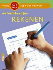 Tijd voor Huiswerk Oefenblaadjes Rekenen (6-7j.) - Annemie Bosmans (ISBN 9789044709254)